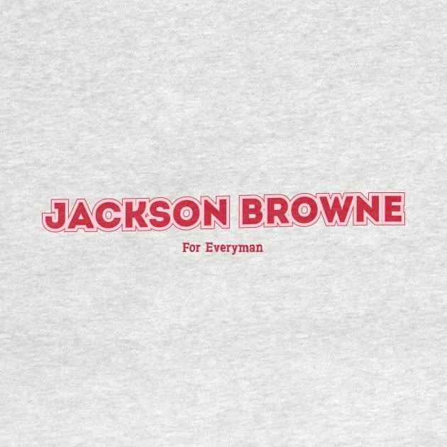 Jackson Browne For Everyman by PowelCastStudio